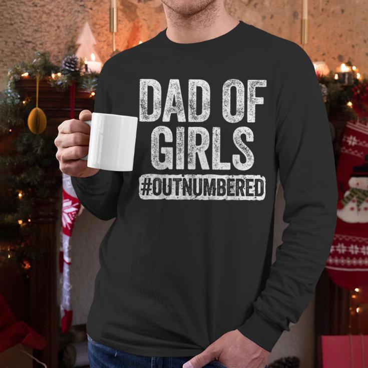 Dad Of Girls Outnumbered Shirt Men Daddy Fathers Day Men Long Sleeve T-Shirt