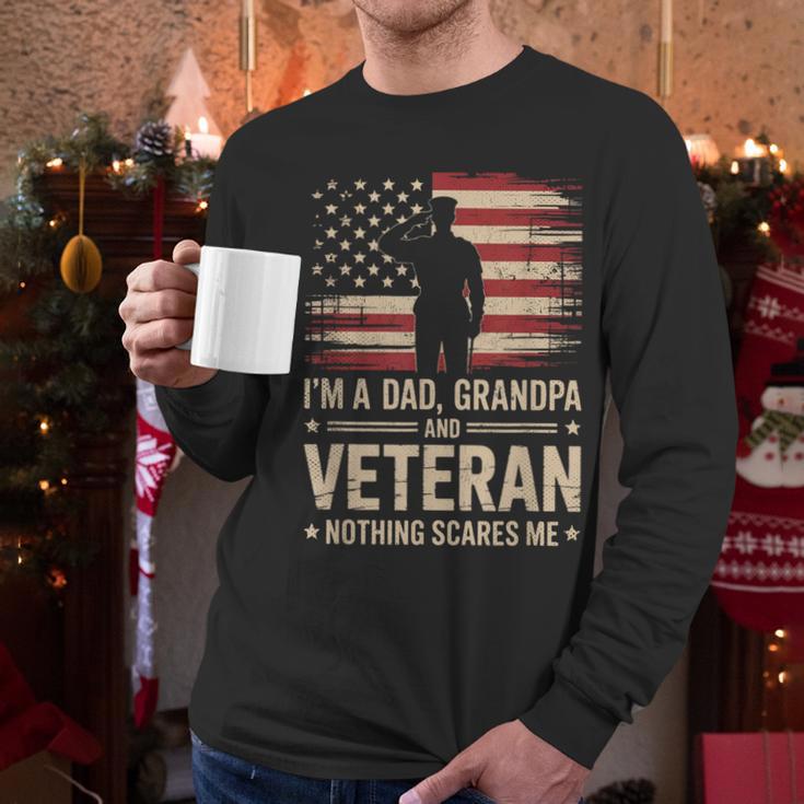 Im A Dad Grandpa And A Veteran Nothing Scares Me Veteran Men Long Sleeve T-Shirt
