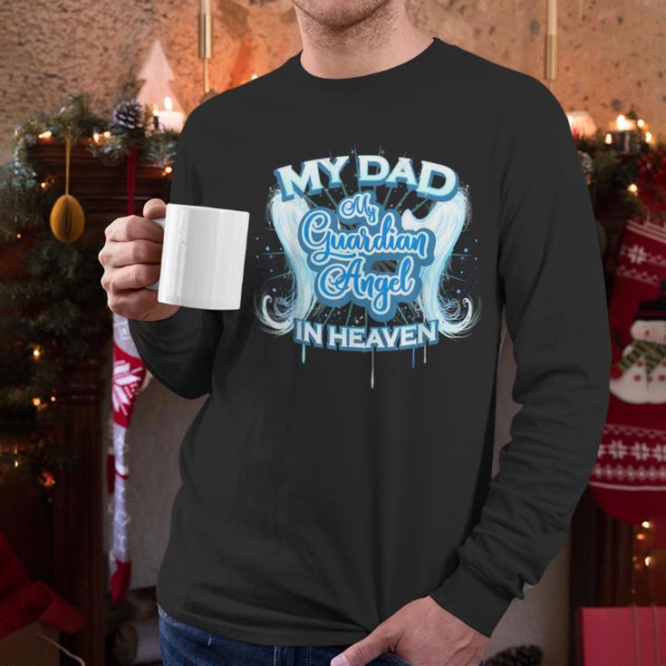 My Dad Is My Guardian Angel In Heaven Loss Father Memorial Men Long Sleeve T-Shirt