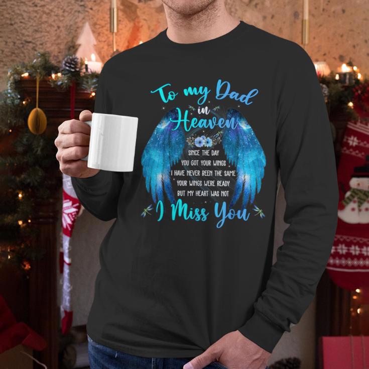 To My Dad In Heaven I Miss You Men Long Sleeve T-Shirt