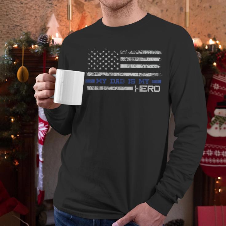 Dad Is A Hero Idea Son Daughter Of Police Men Long Sleeve T-Shirt