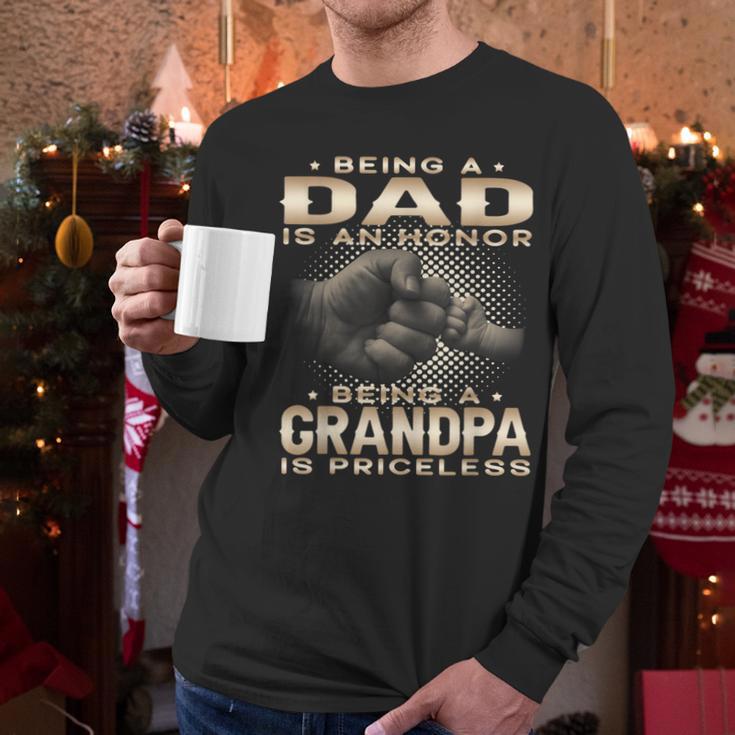 Being a Dad Is An Honor Grandpa Is Priceless Fathers Day Men Long Sleeve T-Shirt Being a Dad Is An Honor Grandpa Is Priceless Fathers Day Men Long Sleeve T-Shirt