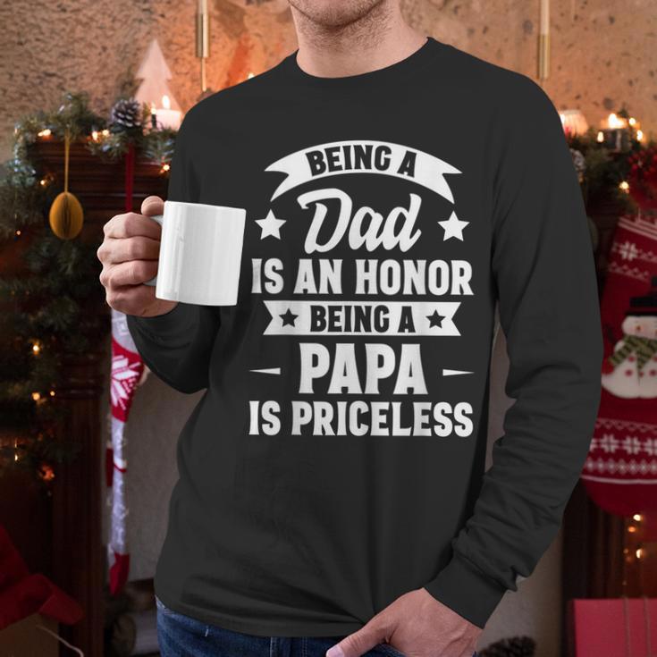 Being A Dad Is An Honor Being A Papa Is Priceless Men Long Sleeve T-Shirt