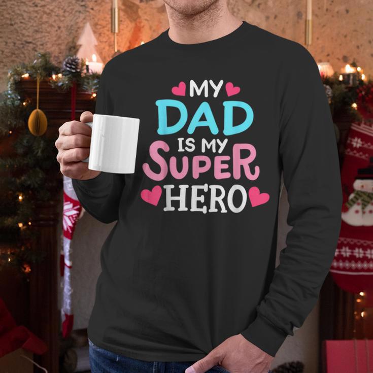 My Dad Is My Superhero Best Dad Father's Day Cool Kids Men Long Sleeve T-Shirt