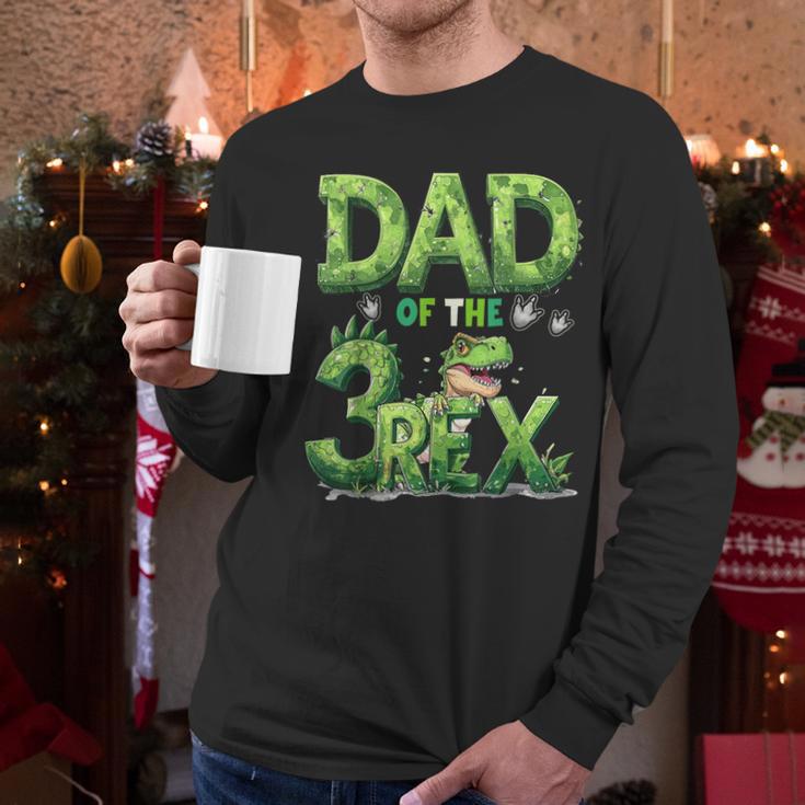 Dad Of The Three Rex Birthday Boy Dinosaur Family Matching Men Long Sleeve T-Shirt Dad Of The Three Rex Birthday Boy Dinosaur Family Matching Men Long Sleeve T-Shirt