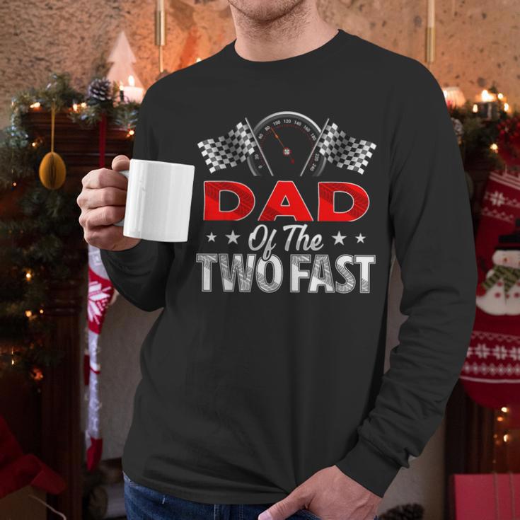 Dad Of The Two Fast Second Birthday Racing Car Family Men Long Sleeve T-Shirt