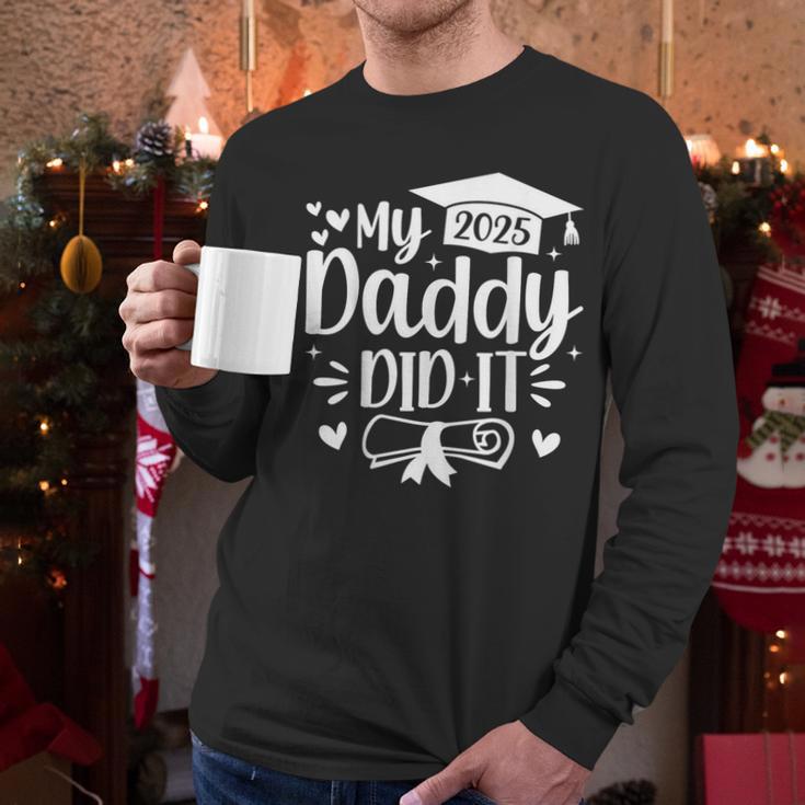 My Daddy Did It 2025 Graduation Graduated Proud Dad Men Long Sleeve T-Shirt