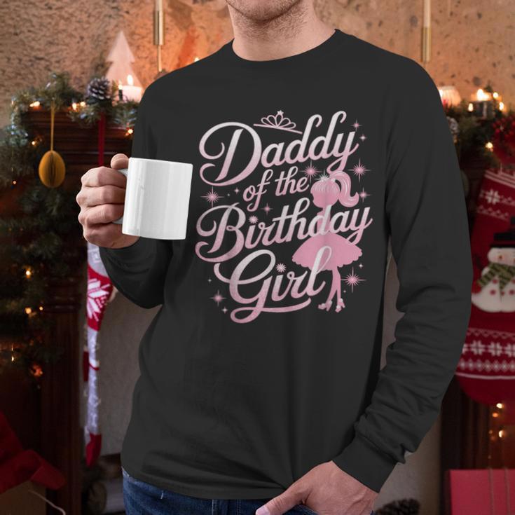 Daddy Of The Birthday Girl Doll Birthday Kid Family Matching Men Long Sleeve T-Shirt