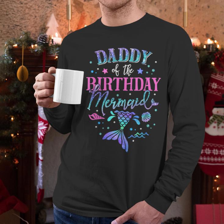 Daddy Of The Birthday Mermaid Party Matching Family Dad Men Long Sleeve T-Shirt