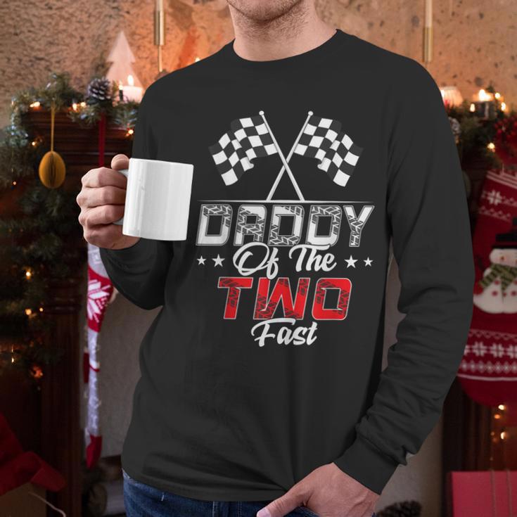 Daddy Of The Two Fast Second Birthday Racing Car Family Men Long Sleeve T-Shirt