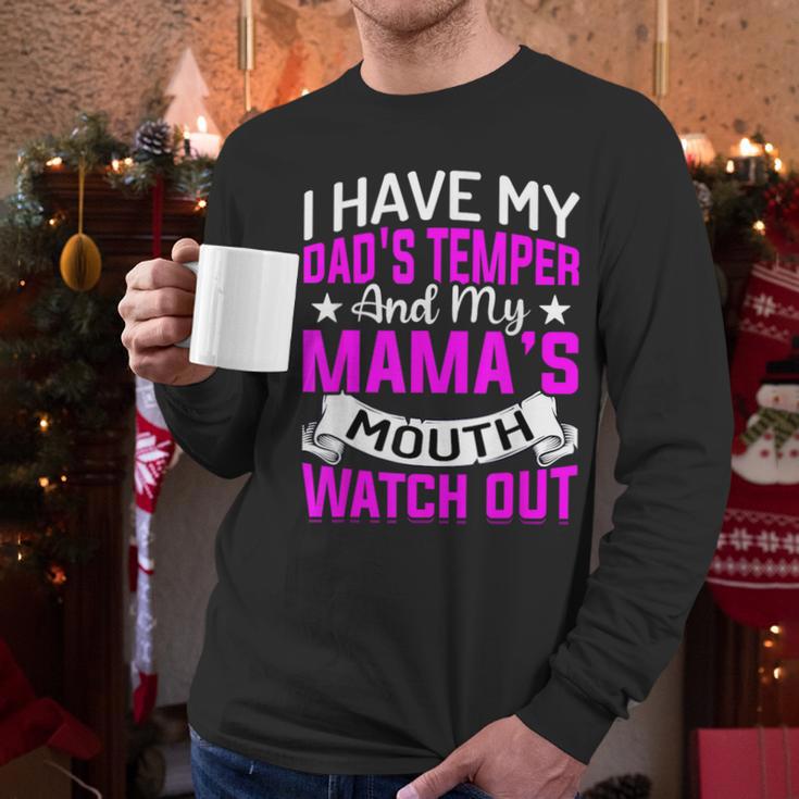 I Have My Dad's Temper & My Mama's Mouth Daughter Kids Men Long Sleeve T-Shirt