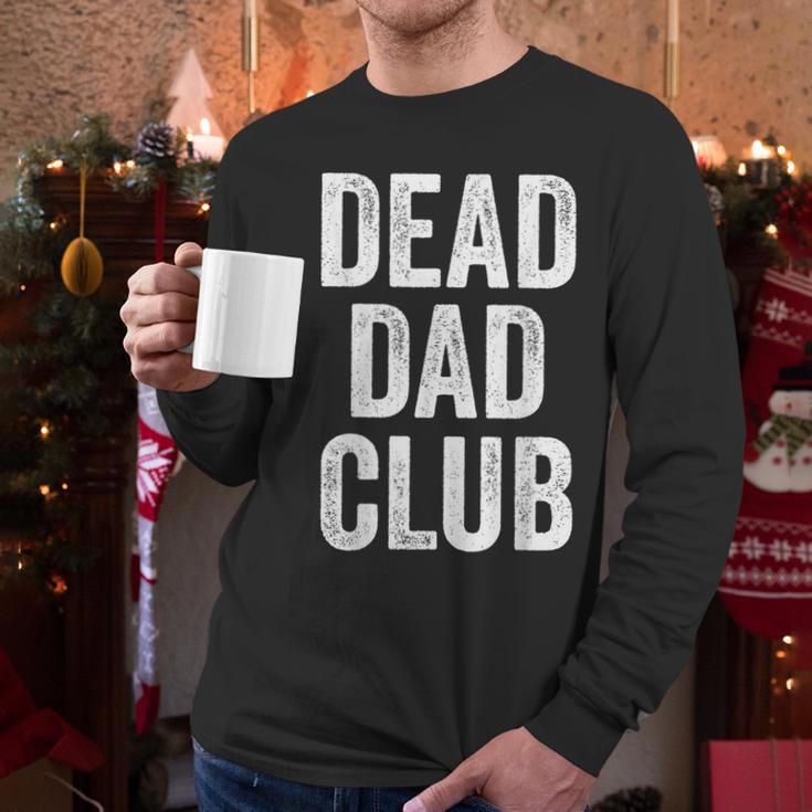 Dead Dad Club Vintage Saying Men Long Sleeve T-Shirt