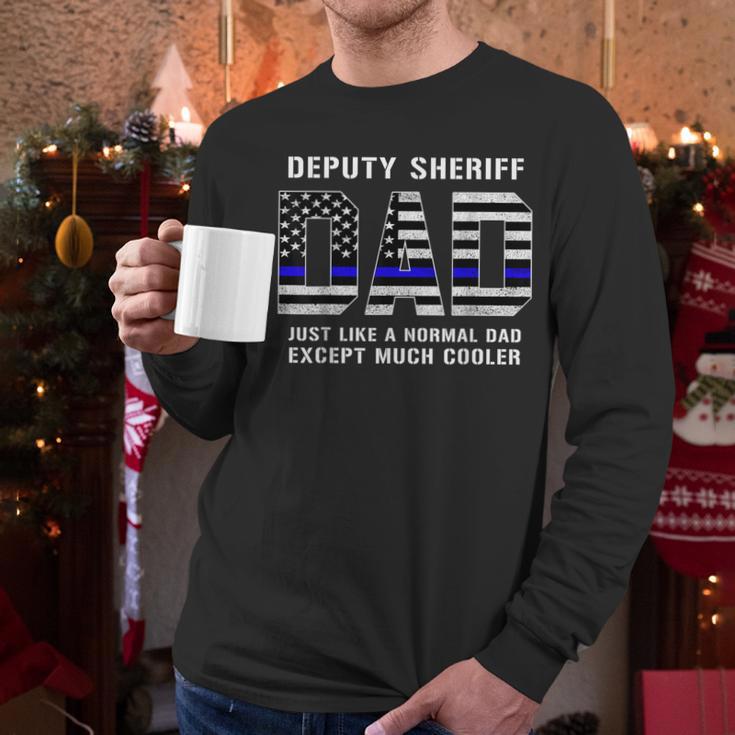 Deputy Sheriff Dad Much Cooler Fathers Day Thin Blue Line Men Long Sleeve T-Shirt Deputy Sheriff Dad Much Cooler Fathers Day Thin Blue Line Men Long Sleeve T-Shirt