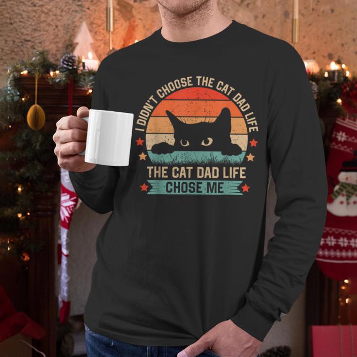 I Didn't Choose The Cat Dad Life The Cat Dad Life Chose Me Men Long Sleeve T-Shirt