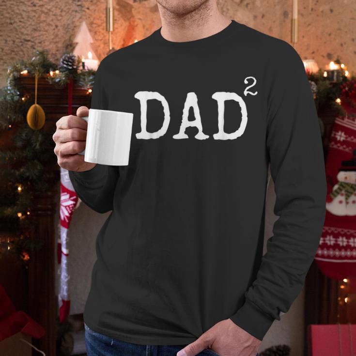 Father Of 2 Kids Dad Squared Dad To The Second Power Men Long Sleeve T-Shirt