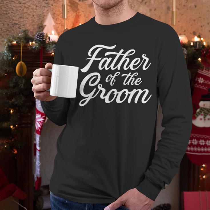 Father Of The Groom Dad For Wedding Or Bachelor Party Small Men Long Sleeve T-Shirt