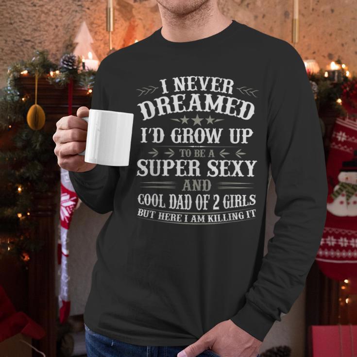 Fathers Day Shirt From Daughter Dad Of 2 Girls Fathers Day Men Long Sleeve T-Shirt