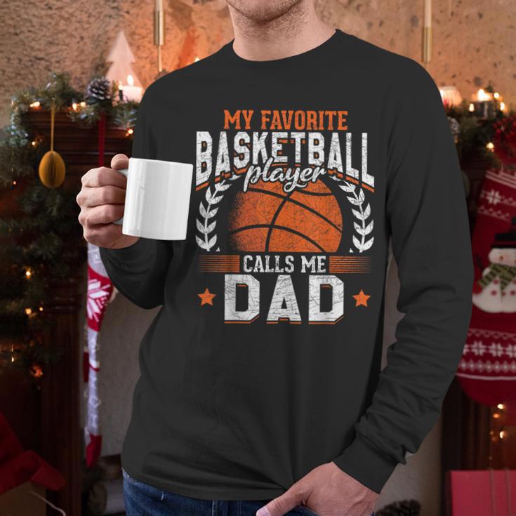 My Favorite Basketball Player Calls Me Dad Basketball Men Long Sleeve T-Shirt