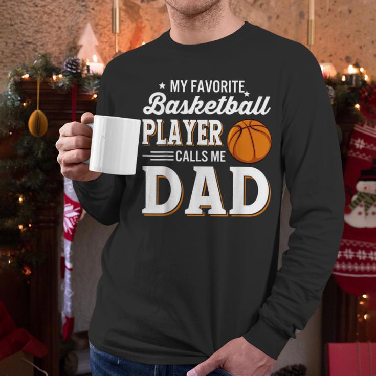 My Favorite Basketball Player Calls Me Dad Men Long Sleeve T-Shirt