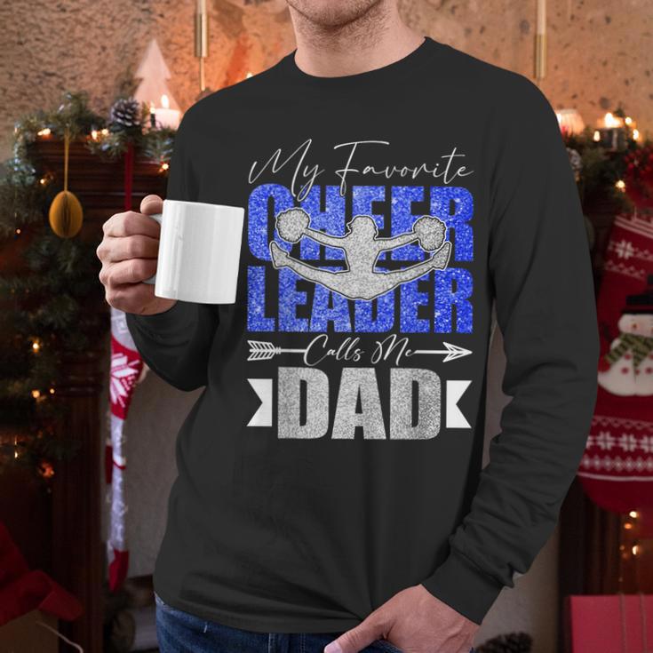 My Favorite Cheerleader Calls Me Dad Cheer Dad Fathers Day Men Long Sleeve T-Shirt