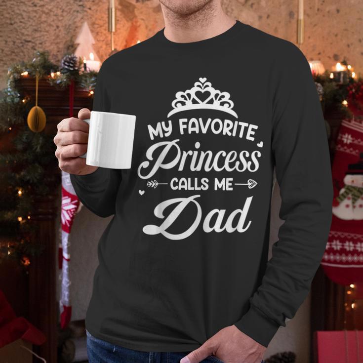 My Favorite Princess Calls Me Dad Daddy Fathers Day Men Long Sleeve T-Shirt