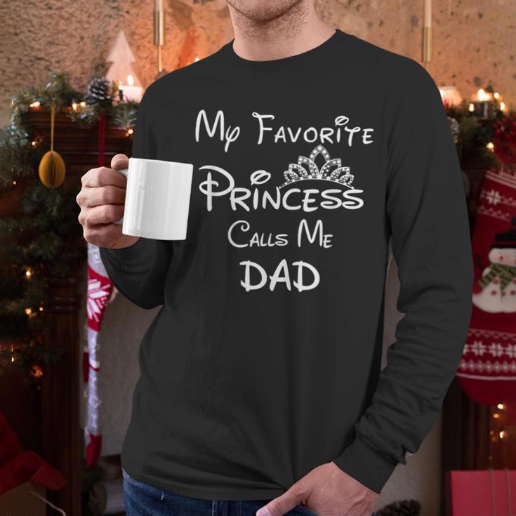 My Favorite Princess Calls Me Dad Dad Daughter Tee T-Shirt Men Long Sleeve T-Shirt