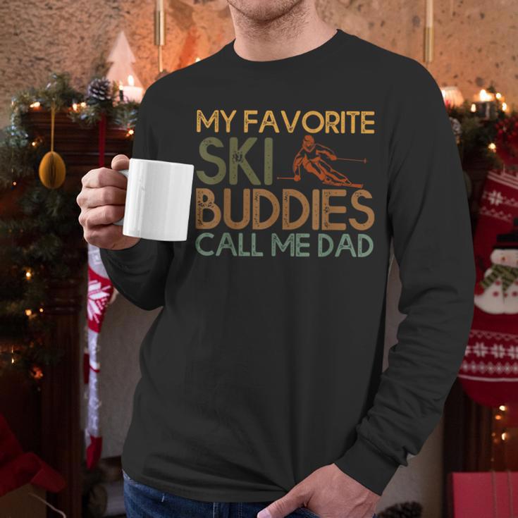 My Favorite Ski Buddies Call Me Dad A Cool Ski For Skiers Men Long Sleeve T-Shirt