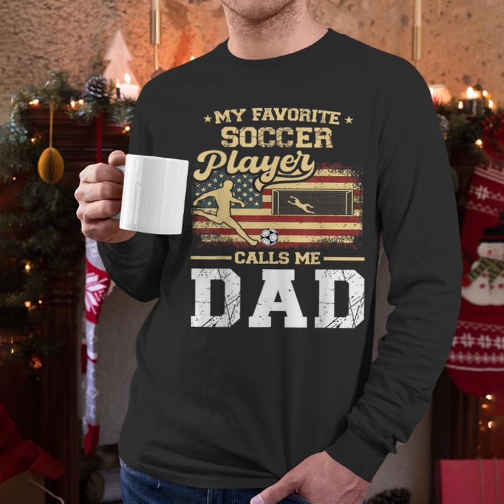 My Favorite Soccer Player Calls Me Dad US Flag Fathers Day Men Long Sleeve T-Shirt