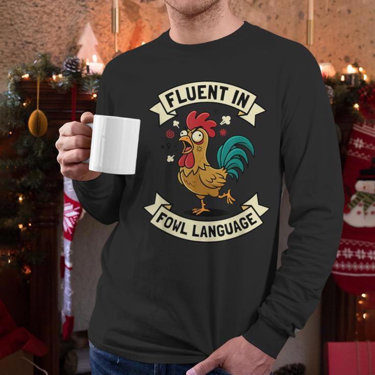 Fluent In Fowl Language Chicken Rooster Mom Dad Farm Men Long Sleeve T-Shirt