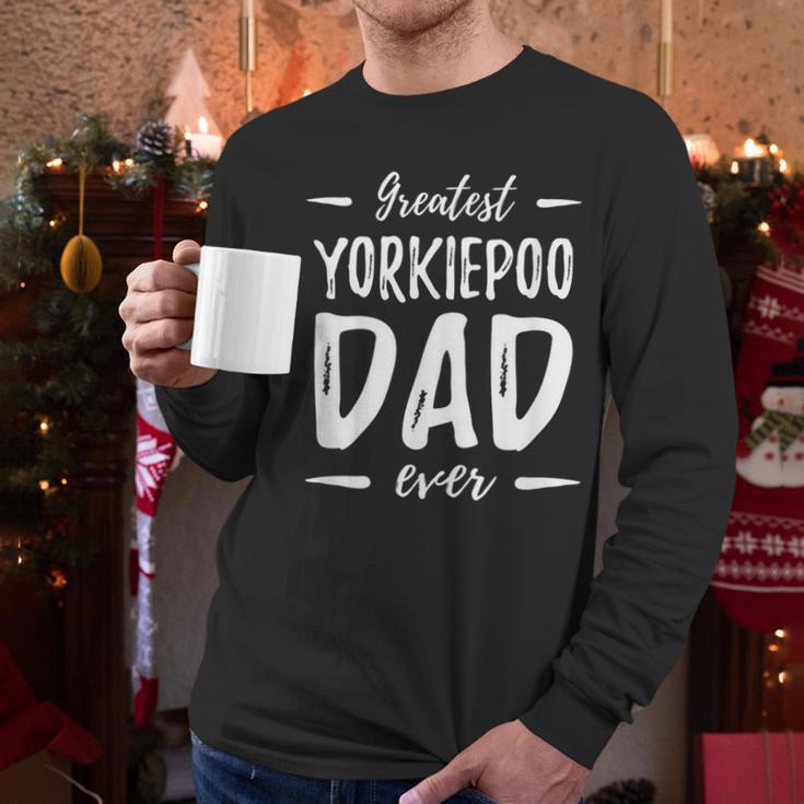 Greatest Yorkiepoo Dog Dad Idea Men Women Men Long Sleeve T-Shirt