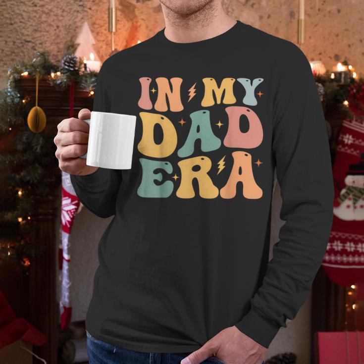 Groovy In My Dad Era Dad Father's Day Men Long Sleeve T-Shirt Groovy In My Dad Era Dad Father's Day Men Long Sleeve T-Shirt