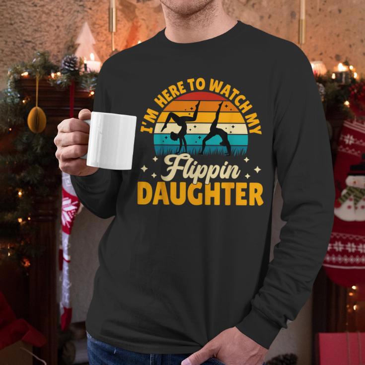 Gymnastics Mom Dad I'm Here To Watch My Flippin' Daughter Men Long Sleeve T-Shirt Gymnastics Mom Dad I'm Here To Watch My Flippin' Daughter Men Long Sleeve T-Shirt