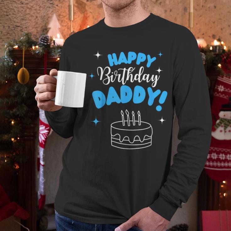 Happy Birthday Daddy Dad Birthday Bday Costume Family Party Men Long Sleeve T-Shirt
