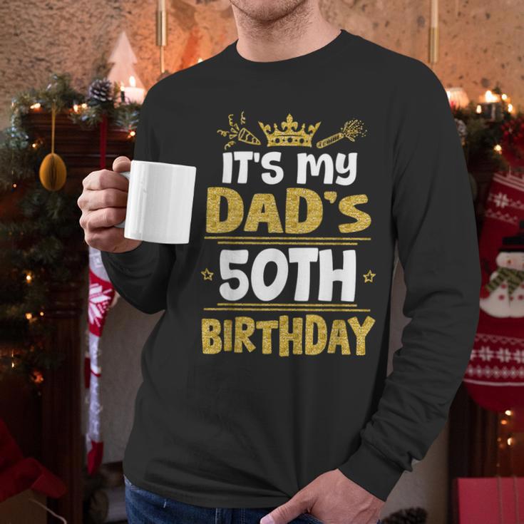 Happy It's My Dad's 50th Birthday 1975 50 Years Old Men Long Sleeve T-Shirt