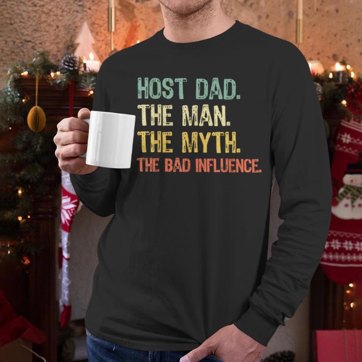 Host Dad The Man Myth The Bad Influence Retro Men Long Sleeve T-Shirt