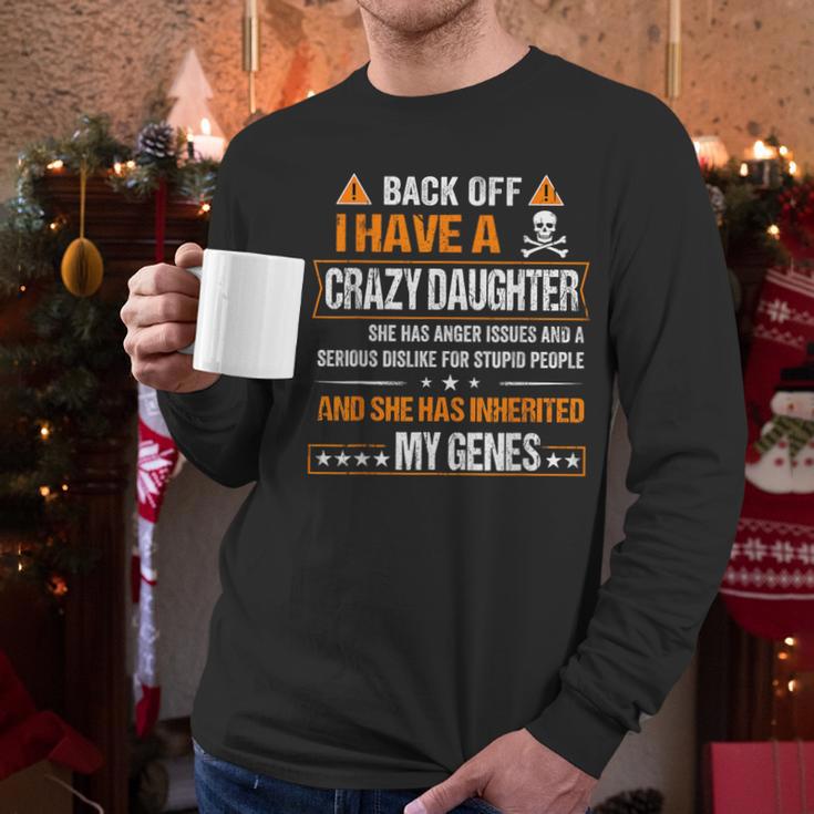 Humor Daddy Mommy Back Off I Have a Crazy Daughter Men Long Sleeve T-Shirt