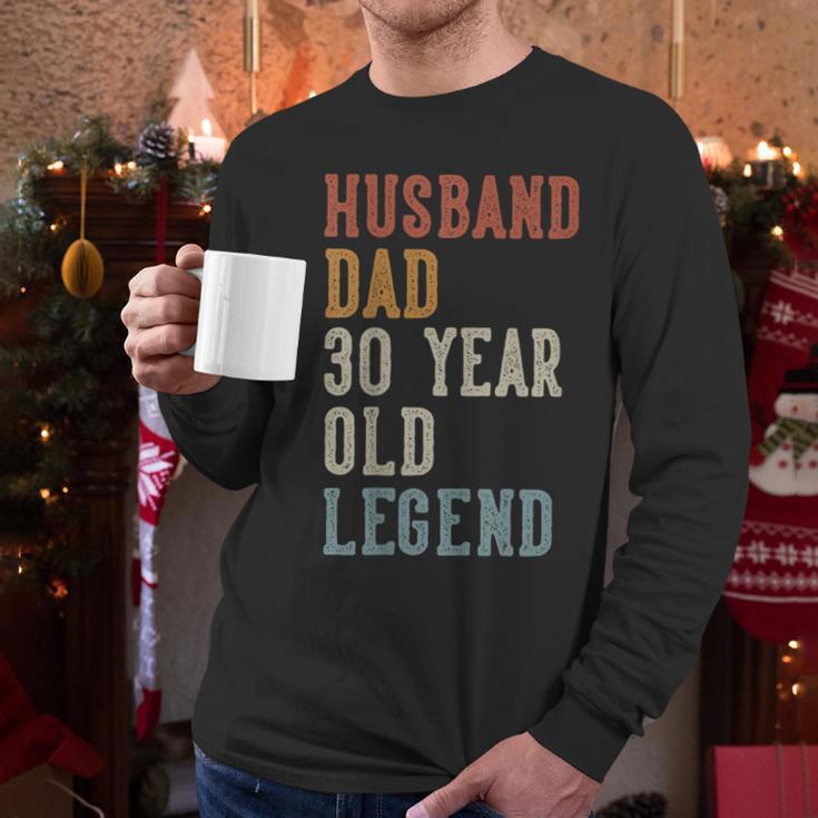 Husband Dad 30 Year Old Legend 30th Birthday Men Long Sleeve T-Shirt