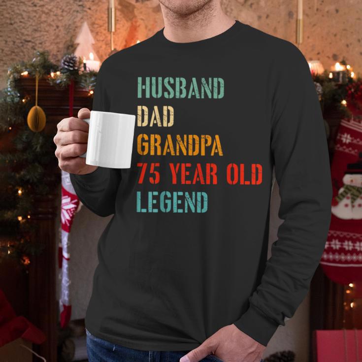 Husband Dad Grandpa 75 Year Old Legend 75th Birthday Men Long Sleeve T-Shirt