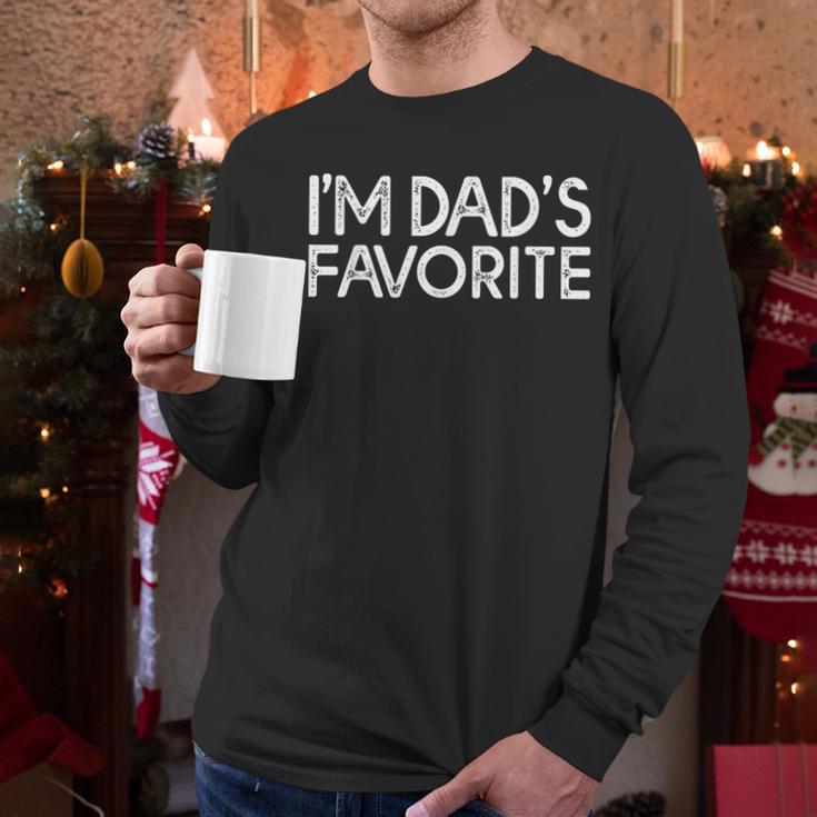 I'm Dad's Favorite Daughter Son Humor Dads Favourite Men Long Sleeve T-Shirt
