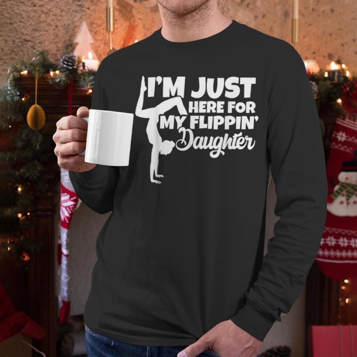I'm Just Here For My Flippin Daughter Gymnastics Dad Mom Men Long Sleeve T-Shirt
