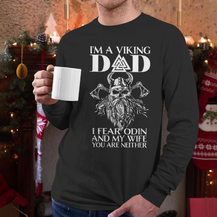 I'm A Viking Dad I Fear Odin And My Wife Viking Men Long Sleeve T-Shirt