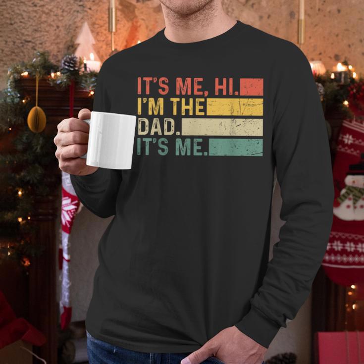 It's Me Hi I'm The Dad It's Me Dad Father's Day Retro Men Long Sleeve T-Shirt