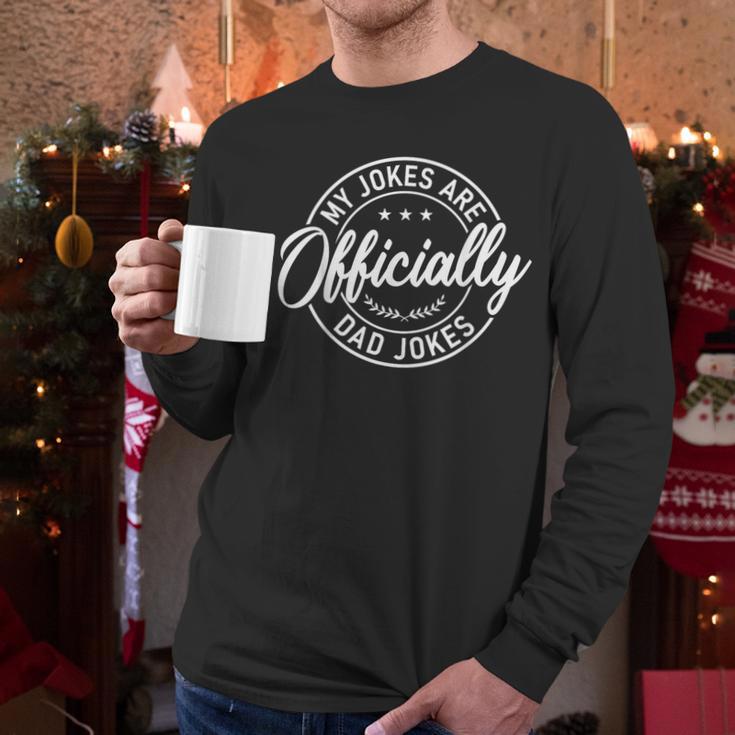 My Jokes Are Officially Dad Jokes Father's Day Men Long Sleeve T-Shirt