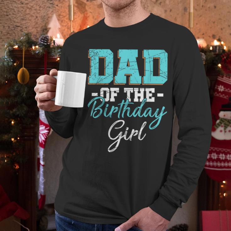 Kids Birthday Party Parent Birthday Girl Father Daddy Dad Men Long Sleeve T-Shirt