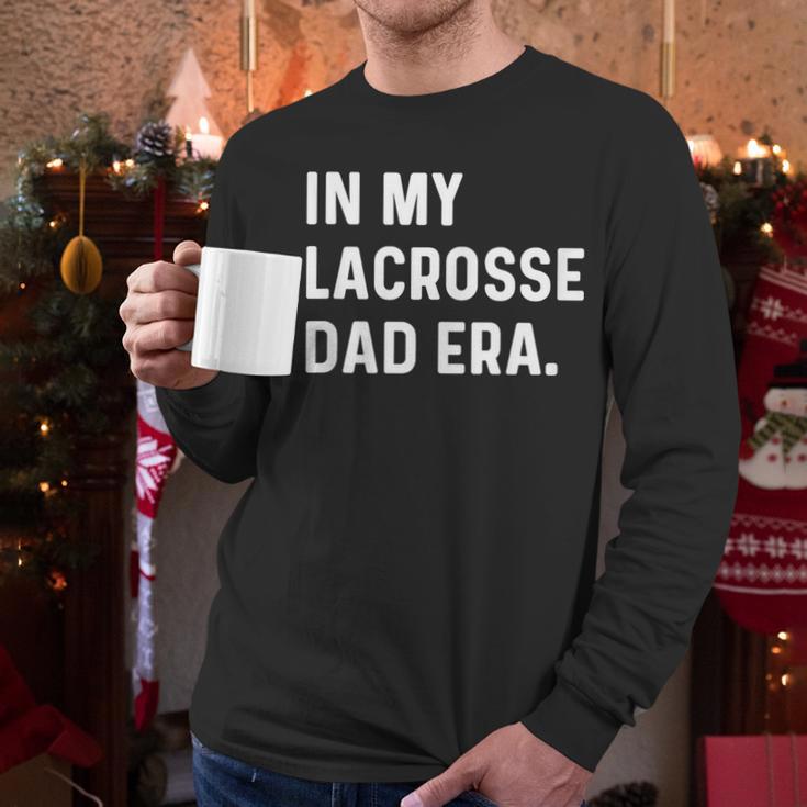 In My Lacrosse Dad Era Midfield Defense Goalie Sport Attack Men Long Sleeve T-Shirt In My Lacrosse Dad Era Midfield Defense Goalie Sport Attack Men Long Sleeve T-Shirt