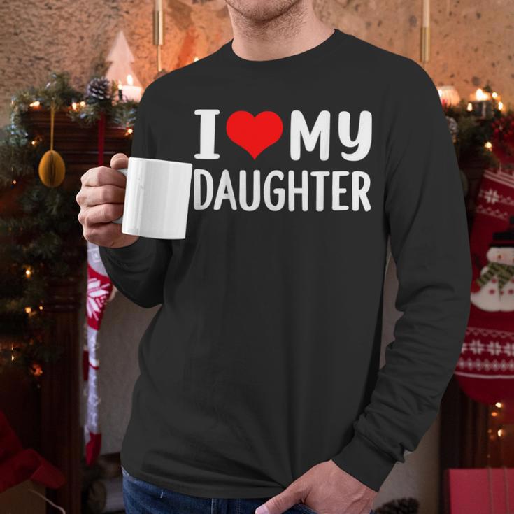 I Love My Daughter Fathers Day For Dad Men Long Sleeve T-Shirt