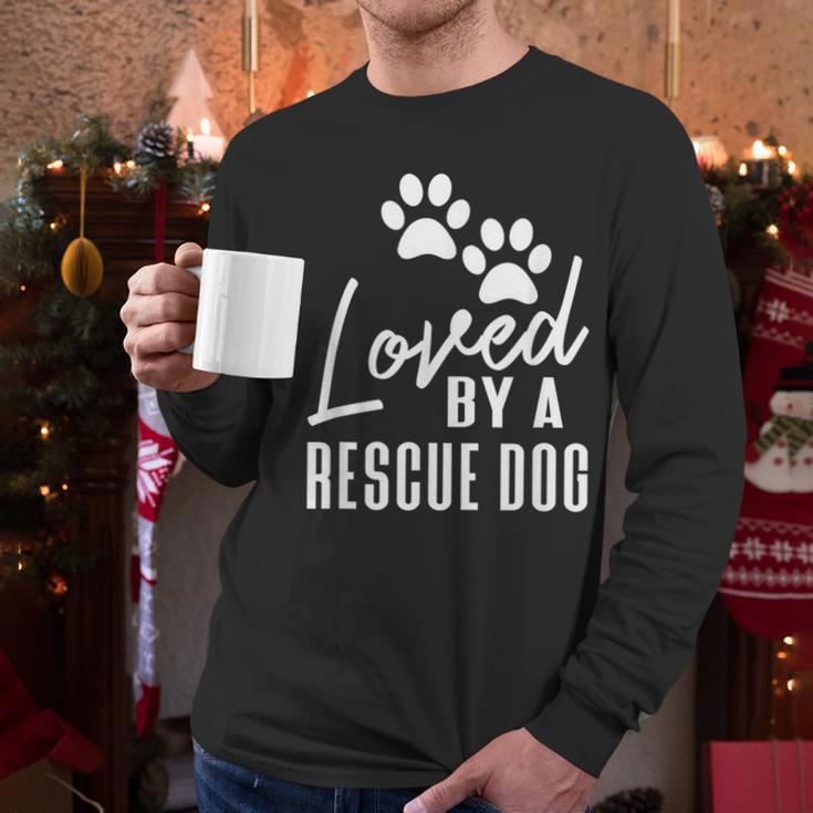 Loved By A Rescue Dog Foster Mom Rescue Dad Men Long Sleeve T-Shirt
