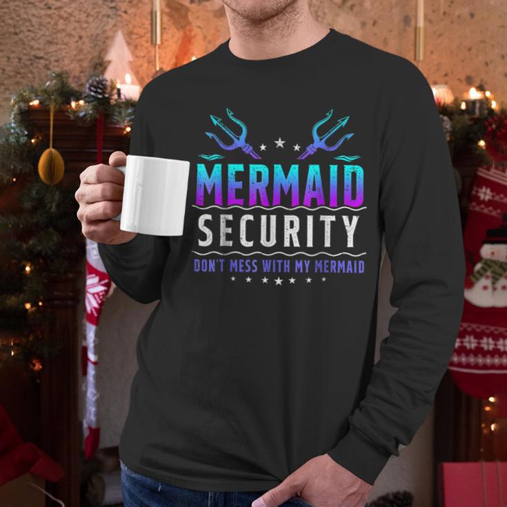 Mermaid Security Don't Mess With My Mermaid Merman Mer Dad Men Long Sleeve T-Shirt