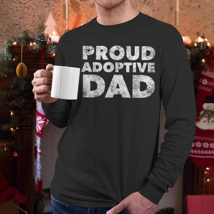Proud Adoptive Dad Adoption Proud Father Men Long Sleeve T-Shirt Proud Adoptive Dad Adoption Proud Father Men Long Sleeve T-Shirt