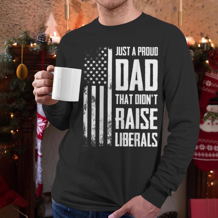 Proud Dad That Didn't Raise Liberals American Flag -ON BACK Women Men Men Long Sleeve T-Shirt Proud Dad That Didn't Raise Liberals American Flag -ON BACK Women Men Men Long Sleeve T-Shirt